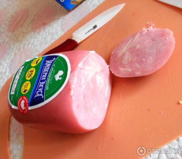 Отзыв о Ветчина "Империя вкуса" с индейкой | Готовый вкусный продукт